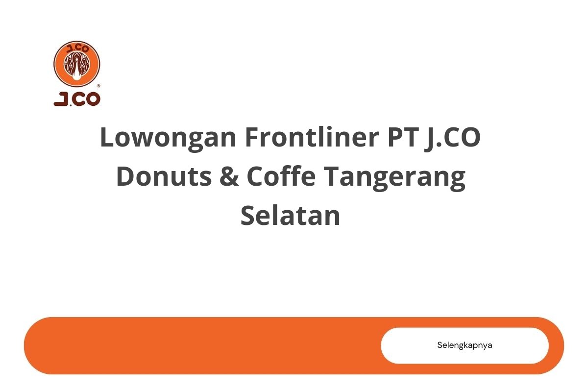 Lowongan Frontliner PT J.CO Donuts & Coffe Tangerang Selatan
