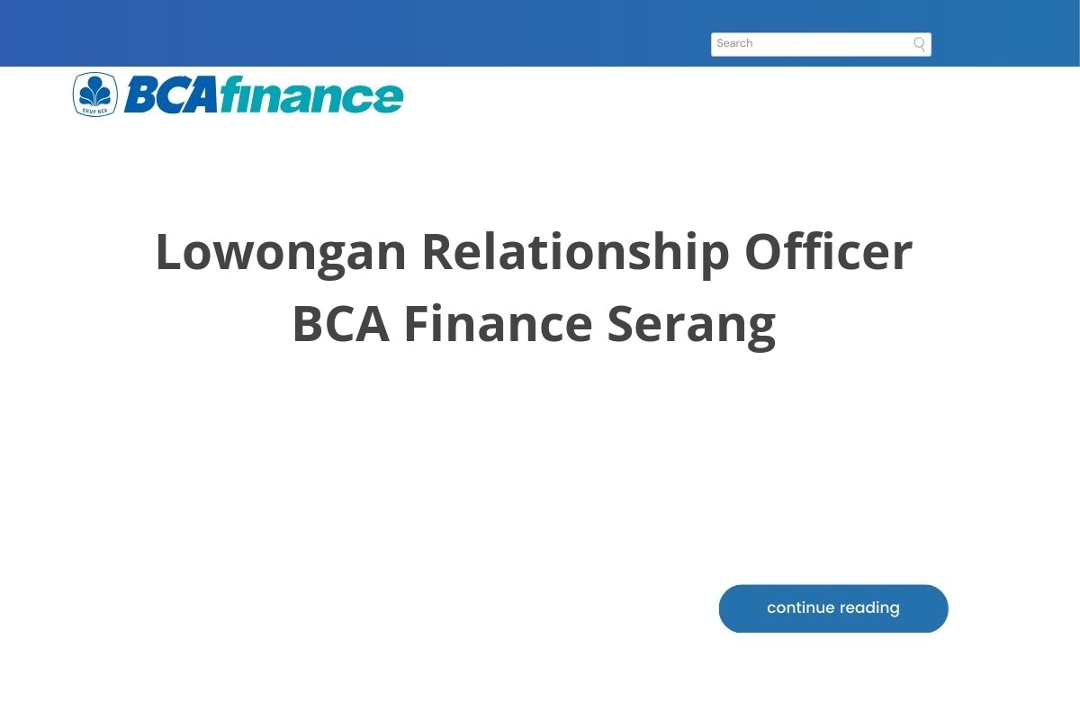Lowongan Relationship Officer BCA Finance Serang