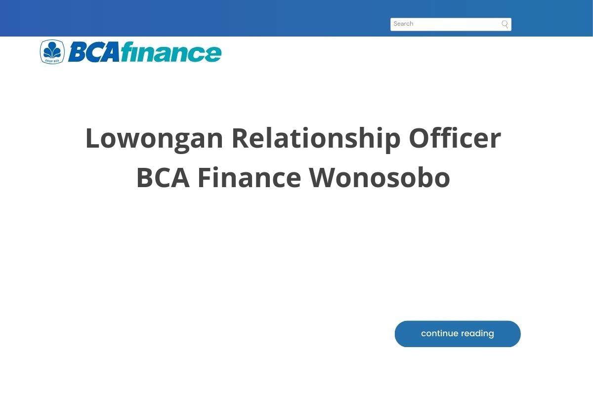 Lowongan Relationship Officer BCA Finance Wonosobo